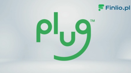 Akcje Plug Power (PLUG) – Notowania, aktualny kurs, wykres, jak kupić, dywidenda 2024