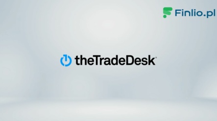 Akcje The Trade Desk (TTD) – Notowania, aktualny kurs, wykres, jak kupić, dywidenda 2024