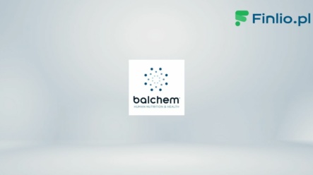 Akcje Balchem (BCPC) – Notowania, aktualny kurs, wykres, jak kupić, dywidenda 2024